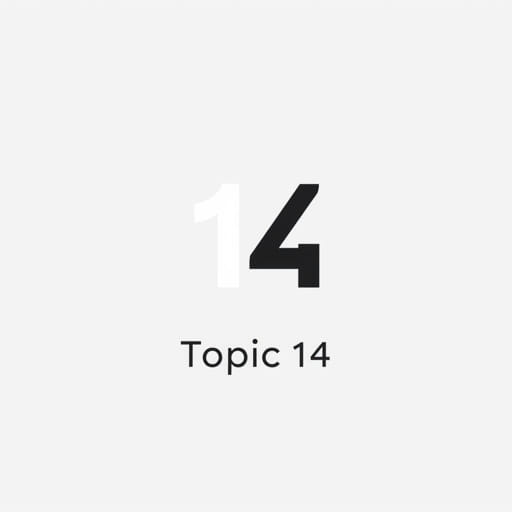 What Is Topic 14