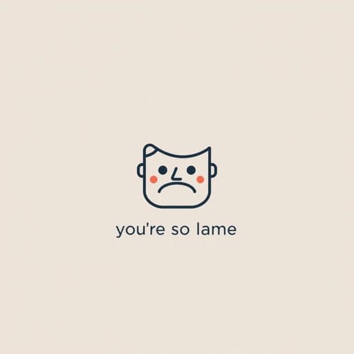 You'Re So Lame Meaning